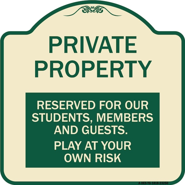 Private Property Reserved for Our Students Members and Guests Play at Your Own Risk, TG-1818-23250